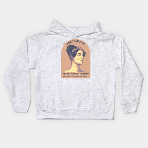 Ada Lovelace Portrait and Quote Kids Hoodie by Slightly Unhinged
